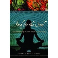 Food for the Soul: Vegetarianism and Yoga Traditions (Hardcover)
